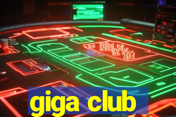 giga club